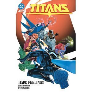 Titans Vol. 3: Hard Feelings -- Tom Taylor